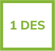 1 des